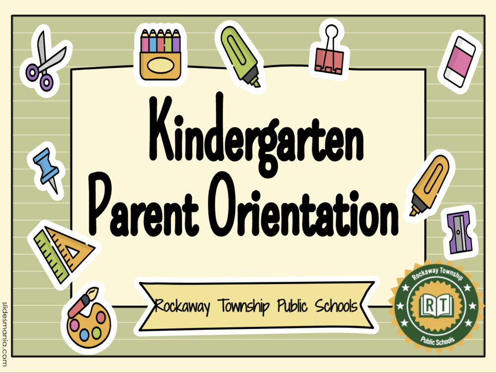 The words Kindergarten Parent Orientation and Rockaway Township Public Schools surrounded by clipart of school utensils